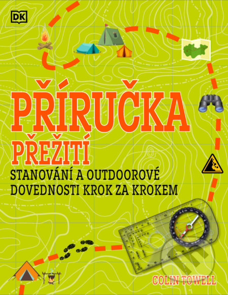 Kniha: Příručka přežití pro začátečníky (Colin Towell). Pangea, 2022 Kniha: Příručka přežití pro začátečníky (Colin Towell). Pangea, 2022