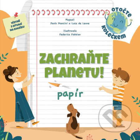 Kniha: Zachraňte planetu: papír (Paolo Mancini a Luca de Leone). Drobek, 2022 Kniha: Zachraňte planetu: papír (Paolo Mancini a Luca de Leone). Drobek, 2022