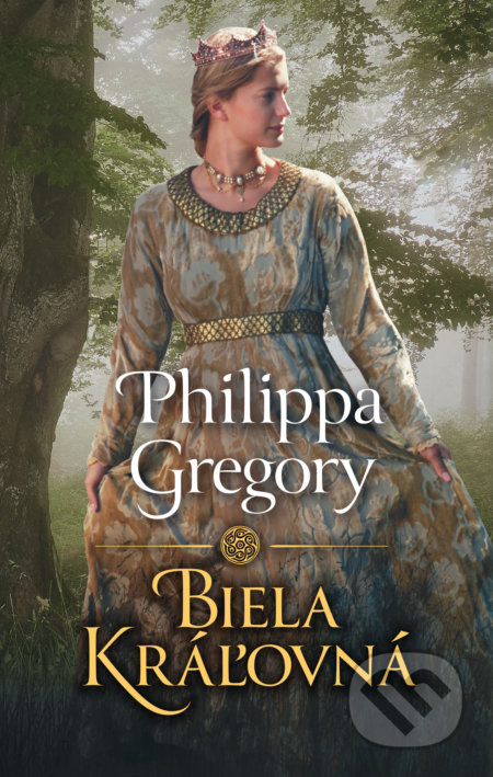 Kniha: Biela kráľovná (Philippa Gregory), 2022 Kniha: Biela kráľovná (Philippa Gregory), 2022