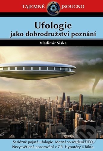 Kniha: Ufologie jako dobrodružství poznání (Vladimír Šiška). Černý drak, 2022 Kniha: Ufologie jako dobrodružství poznání (Vladimír Šiška). Černý drak, 2022