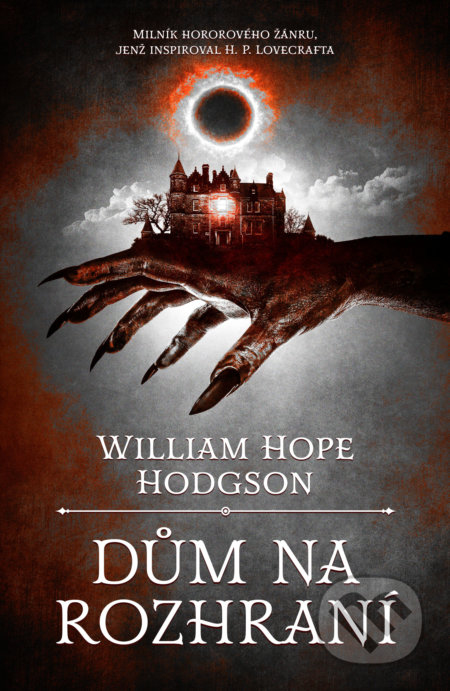 Kniha: Dům na rozhraní (William Hope Hodgson), 2022 Kniha: Dům na rozhraní (William Hope Hodgson), 2022