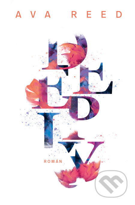 Kniha: Deeply (český jazyk) (Ava Reed). Red, 2022 Kniha: Deeply (český jazyk) (Ava Reed). Red, 2022