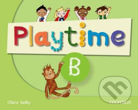 Playtime B: Course Book - Claire Selby, Oxford University Press