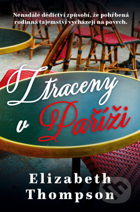 Kniha: Ztraceny v Paříži (Elizabeth Thompson). Red, 2022 Kniha: Ztraceny v Paříži (Elizabeth Thompson). Red, 2022