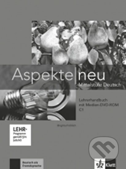 Kniha: Aspekte neu C1 – Lehrerhandbuch + Medien-DVD (Klett). Klett, 2017 Kniha: Aspekte neu C1 – Lehrerhandbuch + Medien-DVD (Klett). Klett, 2017