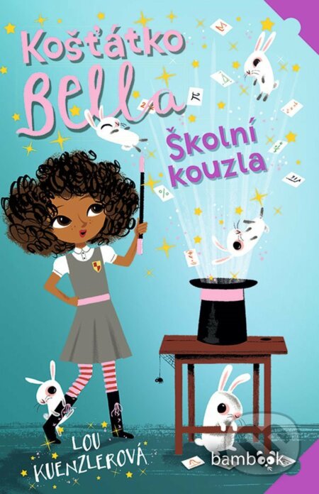 E-kniha: Košťátko Bella - Školní kouzla (Lou Kuenzler). Grada, 2021 E-kniha: Košťátko Bella - Školní kouzla (Lou Kuenzler). Grada, 2021