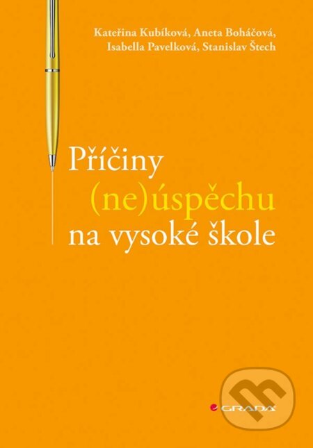 E-kniha: Příčiny (ne)úspěchu na vysoké škole (Kateřina Kubíková a kolektív). Grada, 2021 E-kniha: Příčiny (ne)úspěchu na vysoké škole (Kateřina Kubíková a kolektív). Grada, 2021