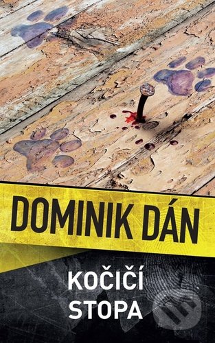 Kniha: Kočičí stopa (Dominik Dán). Slovart CZ, 2022 Kniha: Kočičí stopa (Dominik Dán). Slovart CZ, 2022