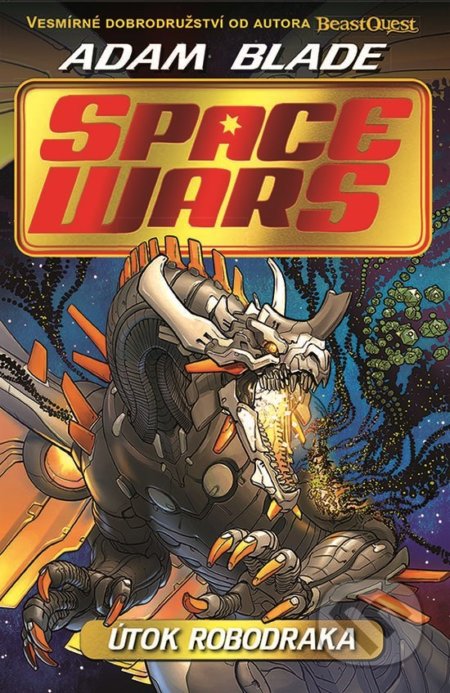 Kniha: Space Wars: Útok robodraka (Adam Blade). Albatros CZ, 2022 Kniha: Space Wars: Útok robodraka (Adam Blade). Albatros CZ, 2022
