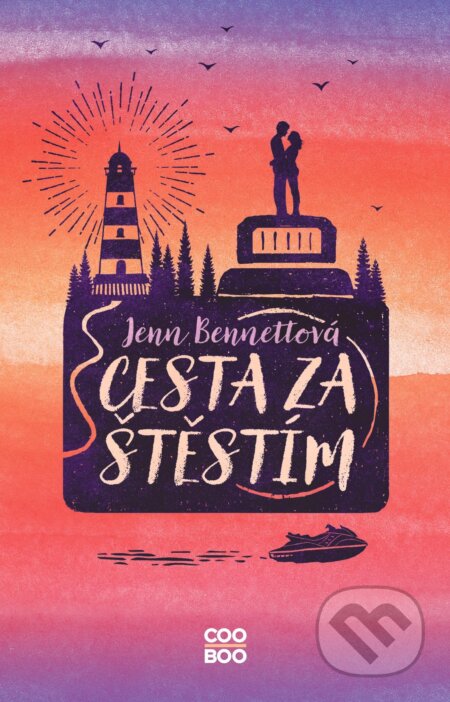 Kniha: Cesta za štěstím (Jenn Bennett). CooBoo CZ, 2022 Kniha: Cesta za štěstím (Jenn Bennett). CooBoo CZ, 2022