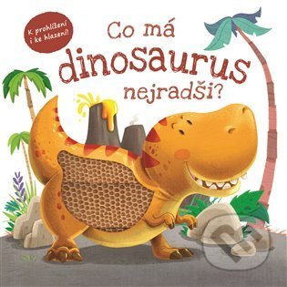 Kniha: Co má dinosaurus nejradši? (Rebo). Rebo, 2022 Kniha: Co má dinosaurus nejradši? (Rebo). Rebo, 2022