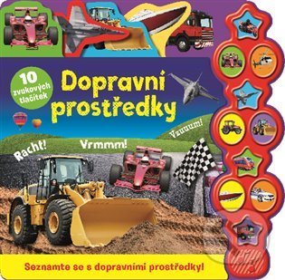 Kniha: Dopravní prostředky (10 zvuků) (Rebo). Rebo, 2022 Kniha: Dopravní prostředky (10 zvuků) (Rebo). Rebo, 2022