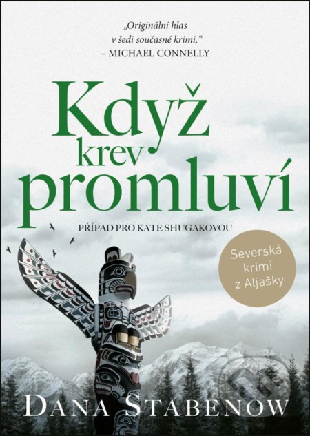 Kniha: Když krev promluví (Dana Stabenow). Mystery Press, 2022 Kniha: Když krev promluví (Dana Stabenow). Mystery Press, 2022