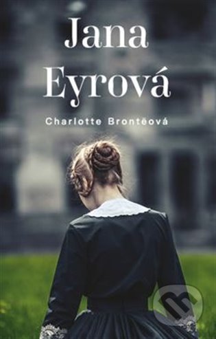 Kniha: Jana Eyrová (Charlotte Brontë), 2022 Kniha: Jana Eyrová (Charlotte Brontë), 2022