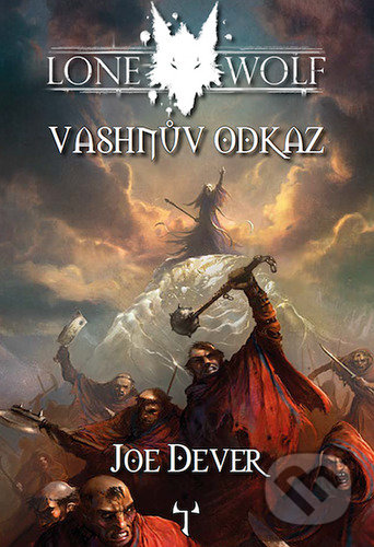 Kniha: Vashnův odkaz (Joe Dever). Mytago, 2022 Kniha: Vashnův odkaz (Joe Dever). Mytago, 2022