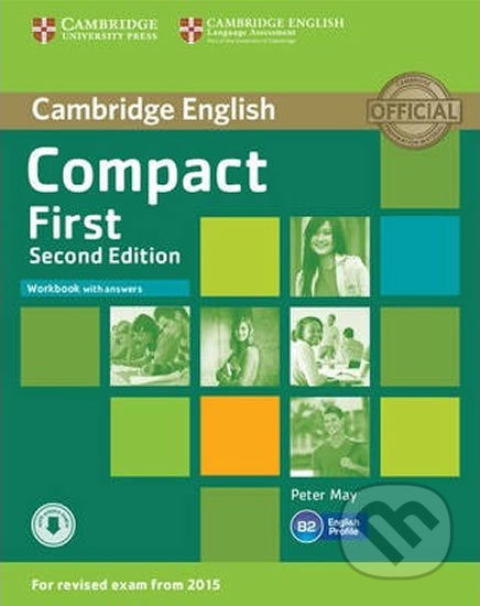 Kniha: Compact First 2nd Edition: Workbook with Answers with Audio CD (Peter May). Cambridge University Press, 2015 Kniha: Compact First 2nd Edition: Workbook with Answers with Audio CD (Peter May). Cambridge University Press, 2015