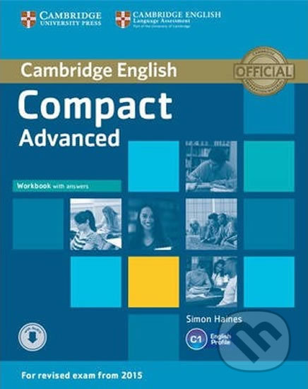 Kniha: Compact Advanced: Workbook with Answers with Audio CD (Simon Haines). Cambridge University Press, 2014 Kniha: Compact Advanced: Workbook with Answers with Audio CD (Simon Haines). Cambridge University Press, 2014