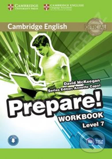 Kniha: Prepare Level 7 Workbook with Audio (David McKeegan). Cambridge University Press, 2015 Kniha: Prepare Level 7 Workbook with Audio (David McKeegan). Cambridge University Press, 2015