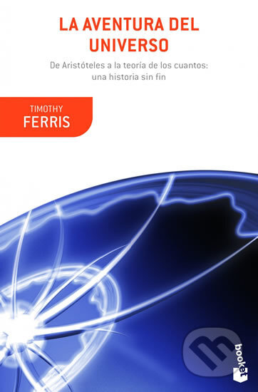 Kniha: La aventura del universo (Timothy Ferriss). Booket, 2012 Kniha: La aventura del universo (Timothy Ferriss). Booket, 2012