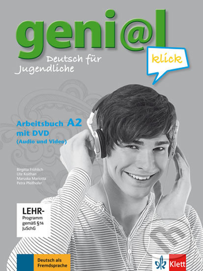 Kniha: Genial Klick 2 (A2) – Arbeitsbuch + DVD (Klett). Klett, 2017 Kniha: Genial Klick 2 (A2) – Arbeitsbuch + DVD (Klett). Klett, 2017