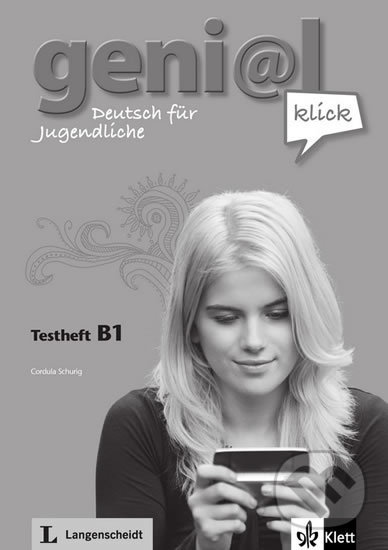Kniha: Genial Klick 3 (B1) – Testheft + CD (Klett). Klett, 2017 Kniha: Genial Klick 3 (B1) – Testheft + CD (Klett). Klett, 2017