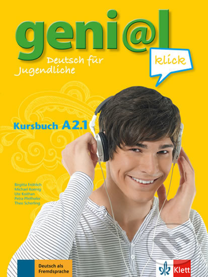 Kniha: Genial Klick A2.1 – Kursbuch + MP3 online (Klett). Klett, 2017 Kniha: Genial Klick A2.1 – Kursbuch + MP3 online (Klett). Klett, 2017