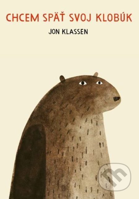 Kniha: Chcem späť svoj klobúk (Jon Klassen). BRAK, 2022 Kniha: Chcem späť svoj klobúk (Jon Klassen). BRAK, 2022