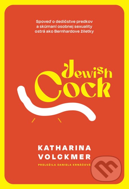 Kniha: Jewish Cock (Katharina Volckmer). Literárna bašta, 2022 Kniha: Jewish Cock (Katharina Volckmer). Literárna bašta, 2022