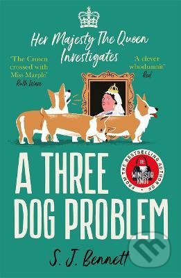 Kniha: A Three Dog Problem (S.J. Bennett). Zaffre, 2022 Kniha: A Three Dog Problem (S.J. Bennett). Zaffre, 2022