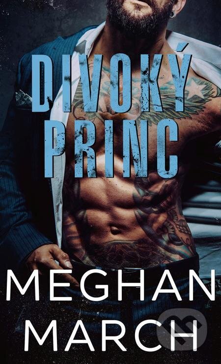 E-kniha: Divoký princ (Meghan March). Baronet, 2022 E-kniha: Divoký princ (Meghan March). Baronet, 2022
