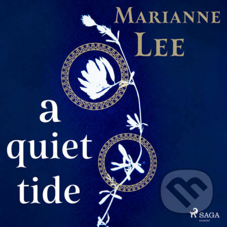 Audiokniha: A Quiet Tide (EN) (Marianne Lee). Saga Egmont, 2022 Audiokniha: A Quiet Tide (EN) (Marianne Lee). Saga Egmont, 2022