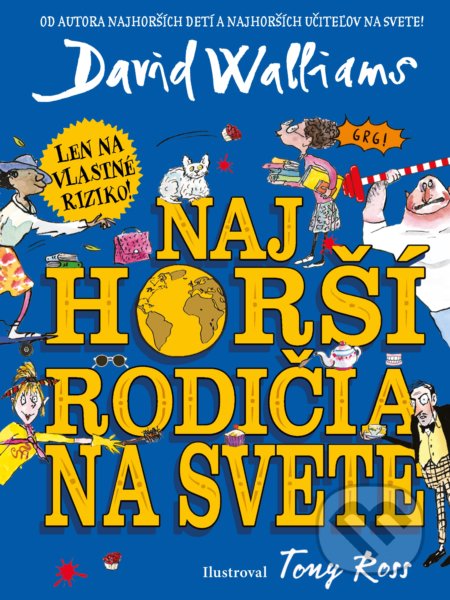 Kniha: Najhorší rodičia na svete (David Walliams). Slovart, 2022 Kniha: Najhorší rodičia na svete (David Walliams). Slovart, 2022