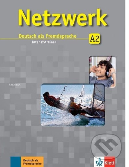 Kniha: Netzwerk 2 (A2) – Intensivtrainer (Klett). Klett, 2017 Kniha: Netzwerk 2 (A2) – Intensivtrainer (Klett). Klett, 2017