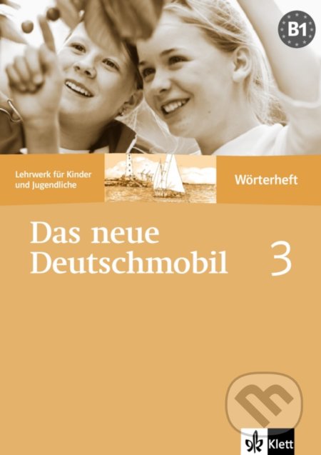 Kniha: Das neue Deutschmobil 3 - slovníček (Eleftherios Xanthos, Jutta Douvitsas-Gamst a Sigrid Xanthos-Kretzschmer). Klett, 2011 Kniha: Das neue Deutschmobil 3 - slovníček (Eleftherios Xanthos, Jutta Douvitsas-Gamst a Sigrid Xanthos-Kretzschmer). Klett, 2011