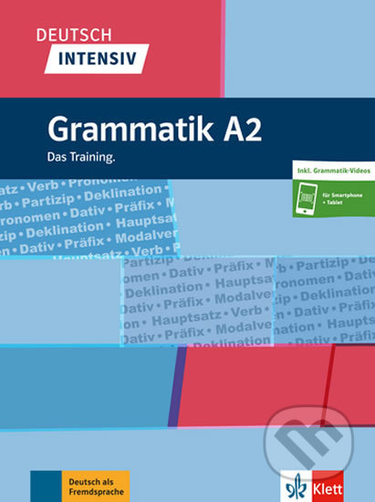 Kniha: Deutsch intensiv – Grammatik A2 (Christiane Lemcke Lutz a Rohrmann). Klett, 2019 Kniha: Deutsch intensiv – Grammatik A2 (Christiane Lemcke Lutz a Rohrmann). Klett, 2019