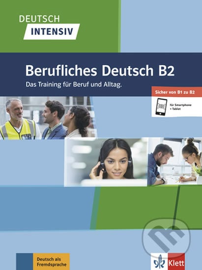 Deutsch intensiv Berufliches B2, Klett, 2019