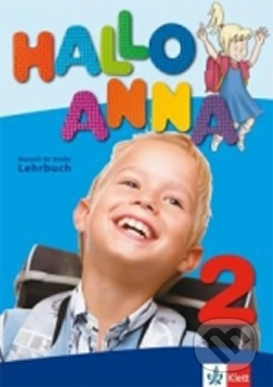 Kniha: Hallo Anna 2 (A1.1) – Lehrbuch + 2CD (Klett). Klett, 2017 Kniha: Hallo Anna 2 (A1.1) – Lehrbuch + 2CD (Klett). Klett, 2017