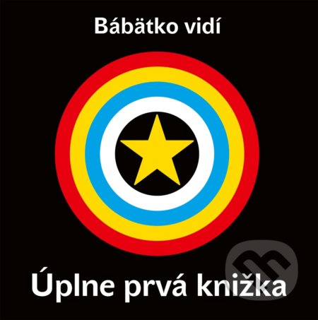 Kniha: Bábätko vidí: Úplne prvá knižka (Autorský kolektiv). Egmont SK, 2022 Kniha: Bábätko vidí: Úplne prvá knižka (Autorský kolektiv). Egmont SK, 2022