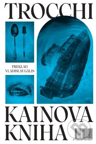 Kniha: Kainova kniha (Alexander Trocchi). BRAK, 2022 Kniha: Kainova kniha (Alexander Trocchi). BRAK, 2022