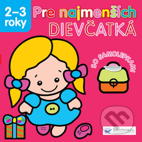 Kniha: Pre najmenších: Dievčatká (Svojtka&Co.). Svojtka&Co., 2013 Kniha: Pre najmenších: Dievčatká (Svojtka&Co.). Svojtka&Co., 2013