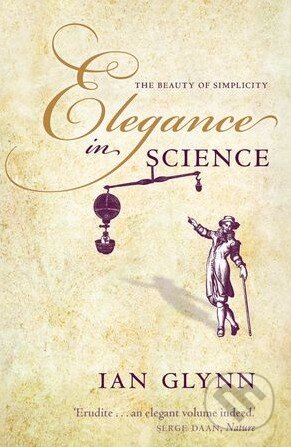 Kniha: Elegance in Science (Ian Glynn). Oxford University Press, 2013 Kniha: Elegance in Science (Ian Glynn). Oxford University Press, 2013