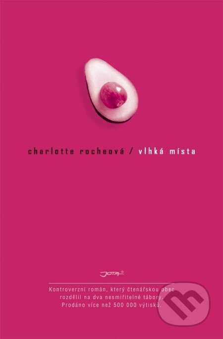 E-kniha: Vlhká místa (Charlotte Roche). Jota, 2012 E-kniha: Vlhká místa (Charlotte Roche). Jota, 2012