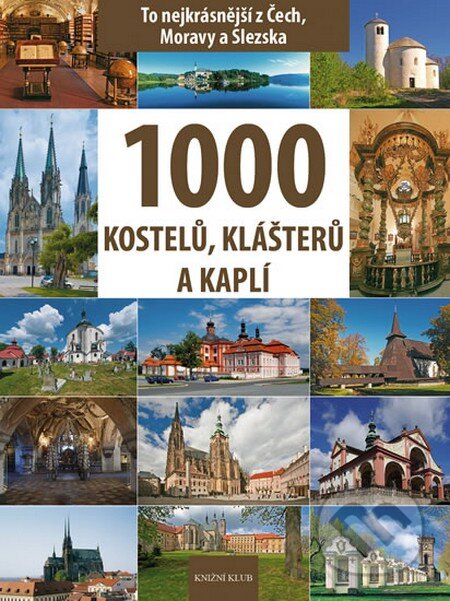 Kniha: 1000 kostelů, klášterů a kaplí (Petr David a Vladimír Soukup). Knižní klub, 2013 Kniha: 1000 kostelů, klášterů a kaplí (Petr David a Vladimír Soukup). Knižní klub, 2013