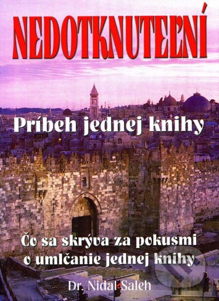 Kniha: Nedotknuteľní (Nidal Saleh). Eko-konzult, 2009 Kniha: Nedotknuteľní (Nidal Saleh). Eko-konzult, 2009