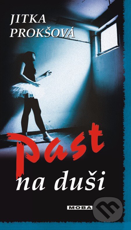 E-kniha: Past na duši (Jitka Prokšová). Moba, 2013 E-kniha: Past na duši (Jitka Prokšová). Moba, 2013