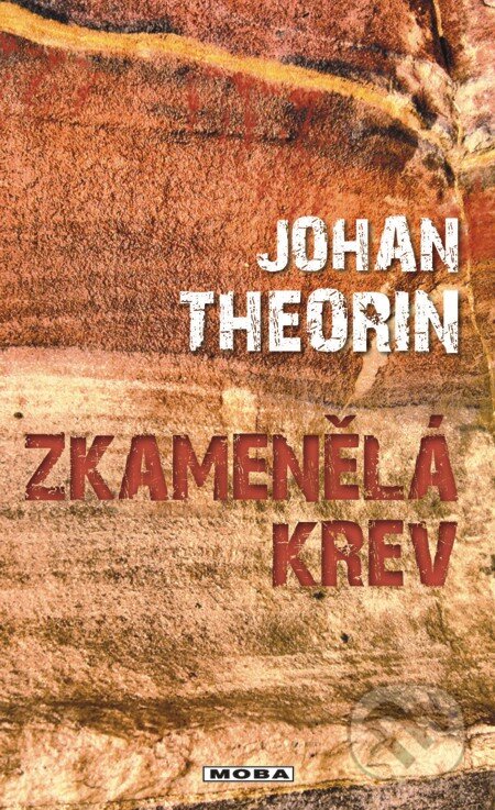 E-kniha: Zkamenělá krev (Johan Theorin). Moba, 2013 E-kniha: Zkamenělá krev (Johan Theorin). Moba, 2013