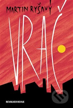 Kniha: Vrač (Martin Ryšavý). Revolver Revue, 2013 Kniha: Vrač (Martin Ryšavý). Revolver Revue, 2013