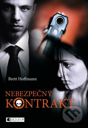 Kniha: Nebezpečný kontrakt (Brett Hoffmann). Nakladatelství Fragment, 2013 Kniha: Nebezpečný kontrakt (Brett Hoffmann). Nakladatelství Fragment, 2013