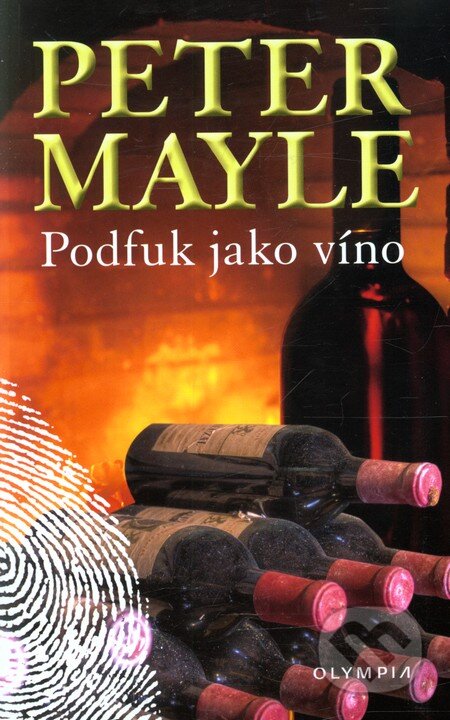 Kniha: Podfuk jako víno (Peter Mayle). Olympia, 2013 Kniha: Podfuk jako víno (Peter Mayle). Olympia, 2013