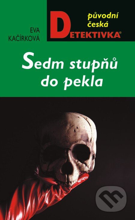 E-kniha: Sedm stupňů do pekla (Eva Kačírková). Moba, 2013 E-kniha: Sedm stupňů do pekla (Eva Kačírková). Moba, 2013